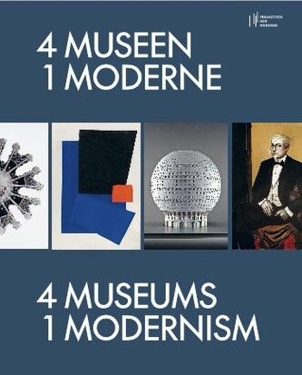 4 Museen - 1 Moderne / 4 Museums - 1 Modernism