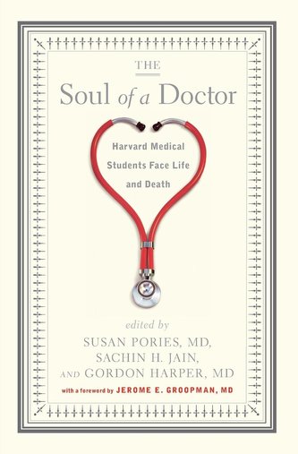 The Soul of a Doctor: Harvard Medical Students Face Life and Death