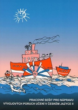 Pracovní sešit k nápravě vývojových poruch učení v českém jazyce II
