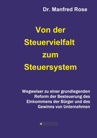 Von der Steuervielfalt zum Steuersystem