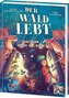 Der Wald lebt! (Band 1) - Gemeinsam gegen das Böse
