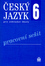 Český jazyk 6 pro základní školy Pracovní sešit