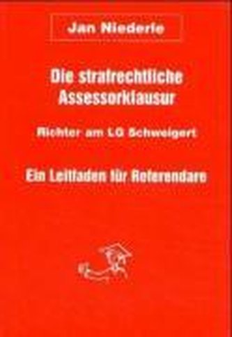 Schweigert, M: Strafrechtliche Assessorklausur