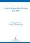 China in der deutschen Literatur 1827-1988