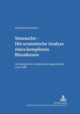 Sinnsuche - Die semiotische Analyse eines komplexen Ritualtextes