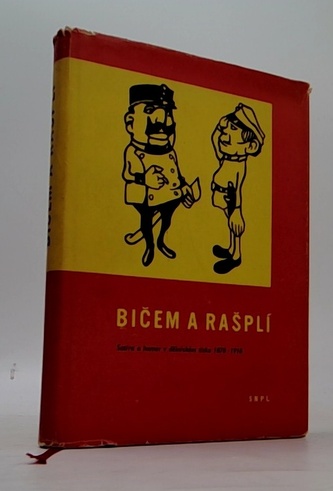 Bičem a rašplí - Satira a humor v dělnickém tisku 1870-1918