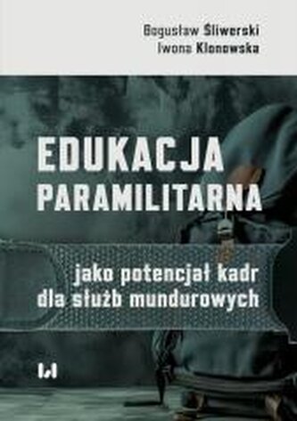 Edukacja paramilitarna jako potencjał kadr dla...