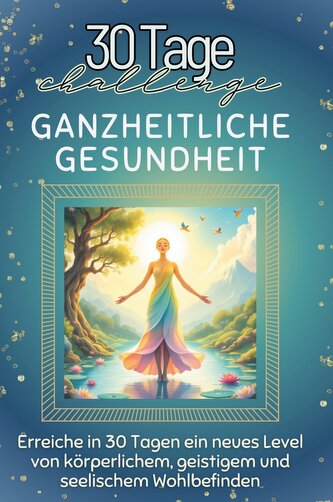 Ganzheitliche Gesundheit