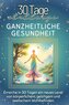 Ganzheitliche Gesundheit