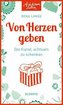 Von Herzen geben