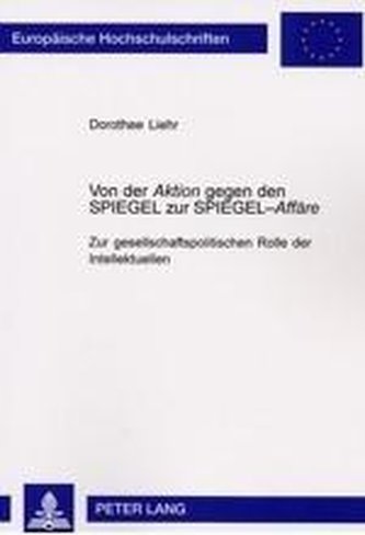 Von der Aktion gegen den SPIEGEL zur SPIEGEL-Affäre