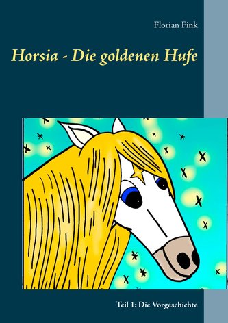 Horsia - Die goldenen Hufe