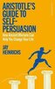 Aristotle´s Guide to Self-Persuasion