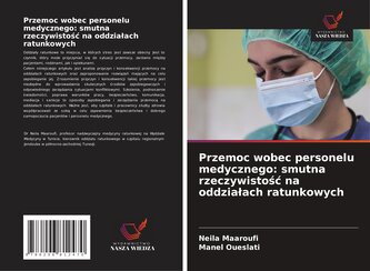 Przemoc wobec personelu medycznego: smutna rzeczywisto¿¿ na oddzia¿ach ratunkowych
