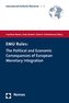 EMU Rules: The Political and Economic Consequences of European Monetary Integration