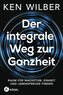 Der integrale Weg zur Ganzheit