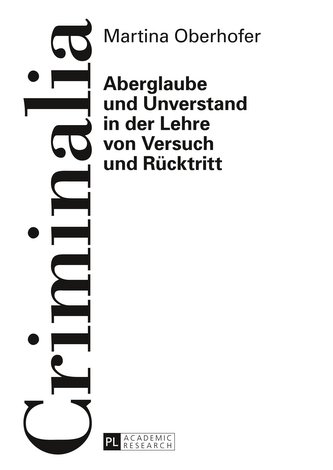 Aberglaube und Unverstand in der Lehre von Versuch und Rücktritt