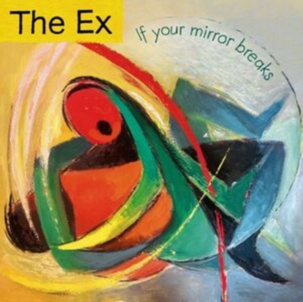 The Ex:  If Your Mirror Breaks