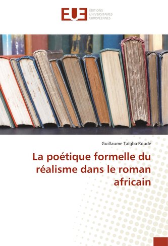 La poétique formelle du réalisme dans le roman africain