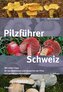 Pilzführer Schweiz