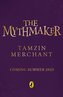 The Mythmakers