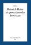 Heinrich Heine als protestierender Protestant