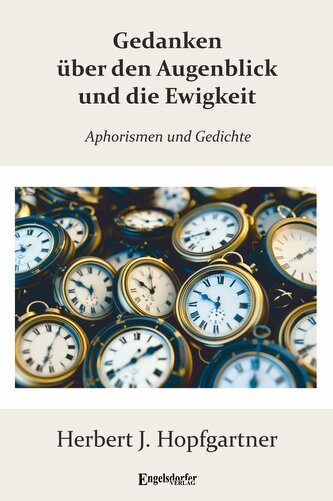 Gedanken über den Augenblick und die Ewigkeit