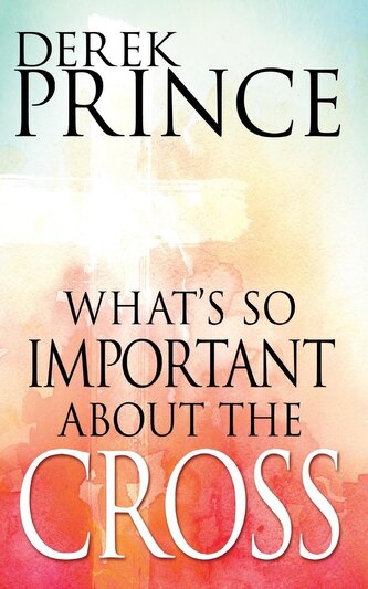 What's So Important about the Cross?
