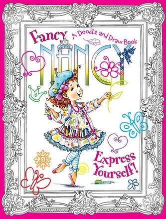 Fancy Nancy: Express Yourself!