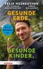 Gesunde Erde. Gesunde Kinder