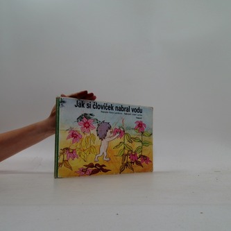 Jak si človíček nabral vodu