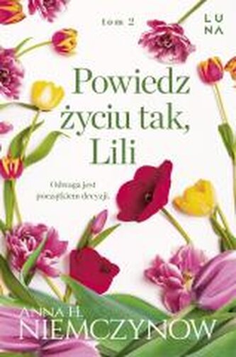 Lilianna Berg T.2 Powiedz życiu tak, Lili