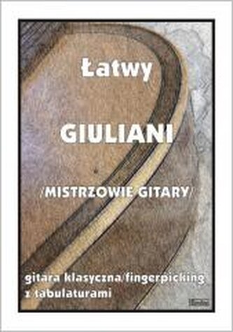 Łatwy Giuliani Mistrzowie gitary Gitara klasyczna Łatwy Giuliani Mistrzowie gitary Gitara klasyczna