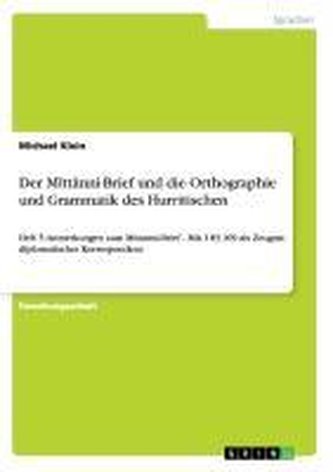 Der Mittanni-Brief und die Orthographie und Grammatik des Hurritischen