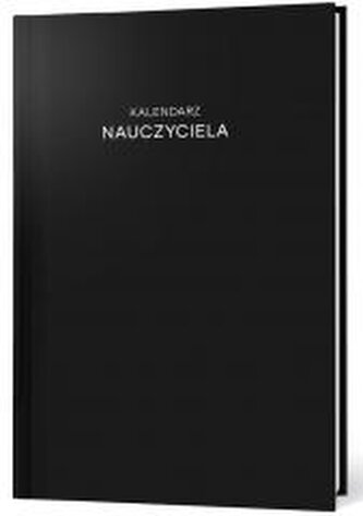 Kalendarz nauczyciela. Książkowy planer terminarz