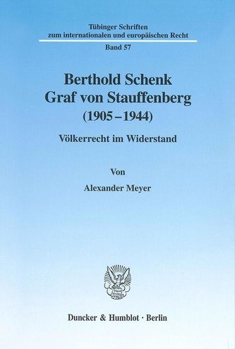 Berthold Schenk Graf von Stauffenberg (1905-1944)