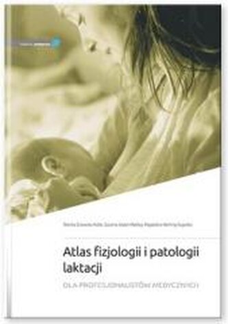 Atlas fizjologii i patologii laktacji
