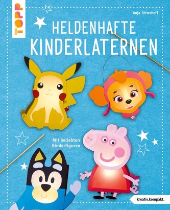 Heldenhafte Kinderlaternen (kreativ.kompakt.)