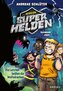 Mission Superhelden (Band 1) - Die Letzten beißen die Wolfsdrachen