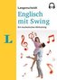 Langenscheidt Englisch mit Swing. Ein musikalisches Sprachtraining