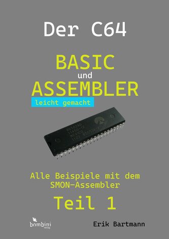 Der C64 -- Basic und Assembler leicht gemacht