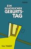 Ein glücklicher Geburtstag