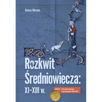 Rozkwit średniowiecza: XI-XIII w. Dodatek: Złote monety Bizancjum w epoce Komnenów (1081-1203)