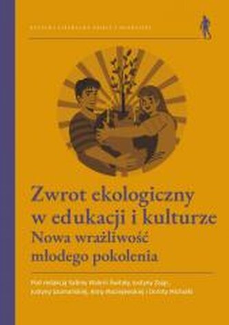 Zwrot ekologiczny w edukacji i kulturze