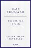 They Dream In Gold