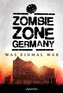 Zombie Zone Germany: Was einmal war