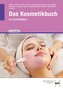 Das Kosmetikbuch. In Lernfeldern (Gesamtband)
