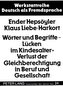 Wörter und Begriffe - Lücken im Kindesalter = Verlust der Gleichberechtigung in Beruf und Gesellschaft