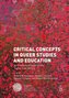 Critical Concepts in Queer Studies and Education