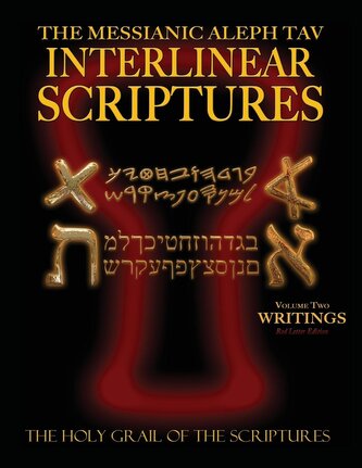 Messianic Aleph Tav Interlinear Scriptures Volume Two the Writings, Paleo and Modern Hebrew-Phonetic Translation-English, Red Le